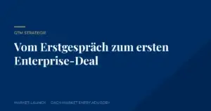 Titelbild: Vom Erstgespräch zum ersten Enterprise-Deal im DACH-Markt